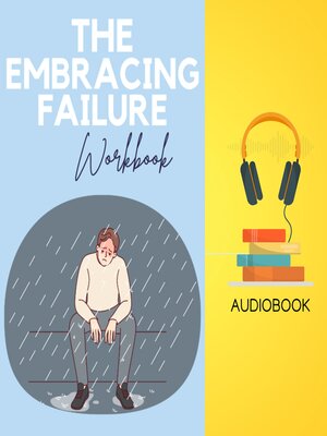 cover image of The Embracing Failure Workbook
